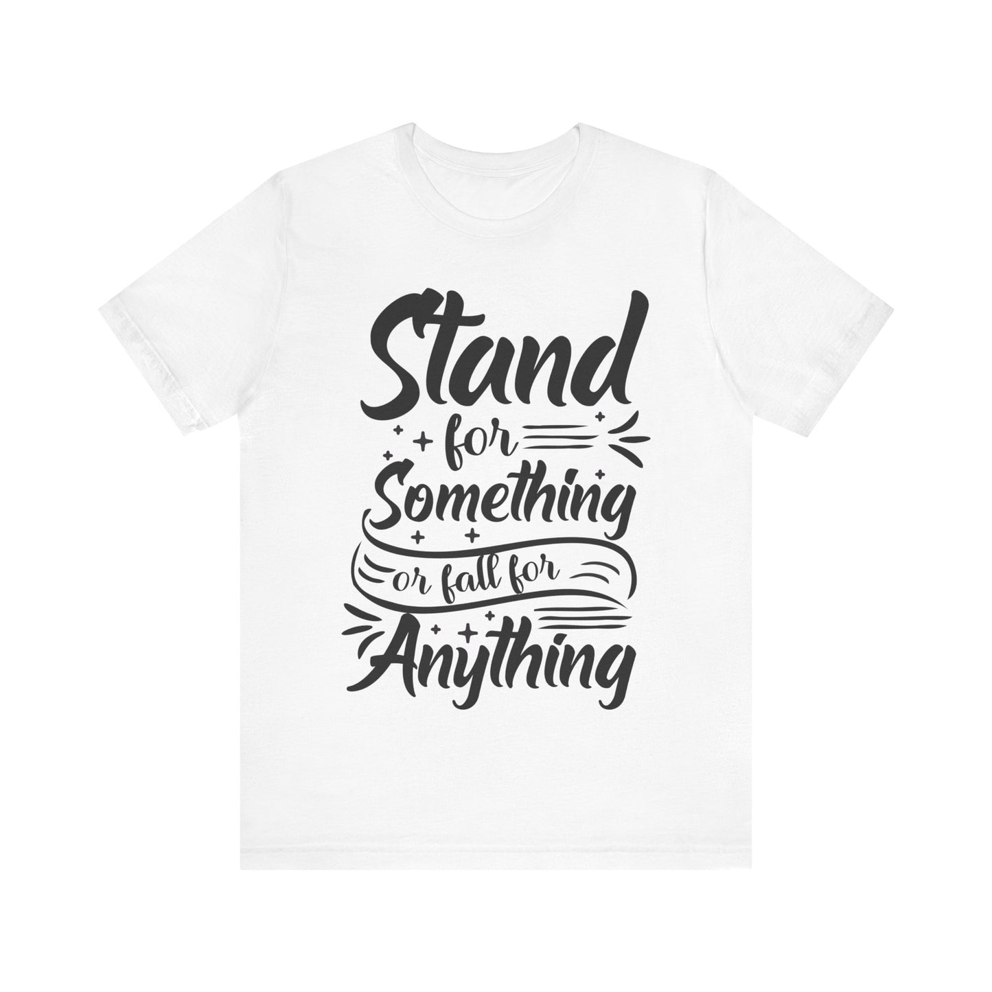 Stand for Something or Fall for Anything