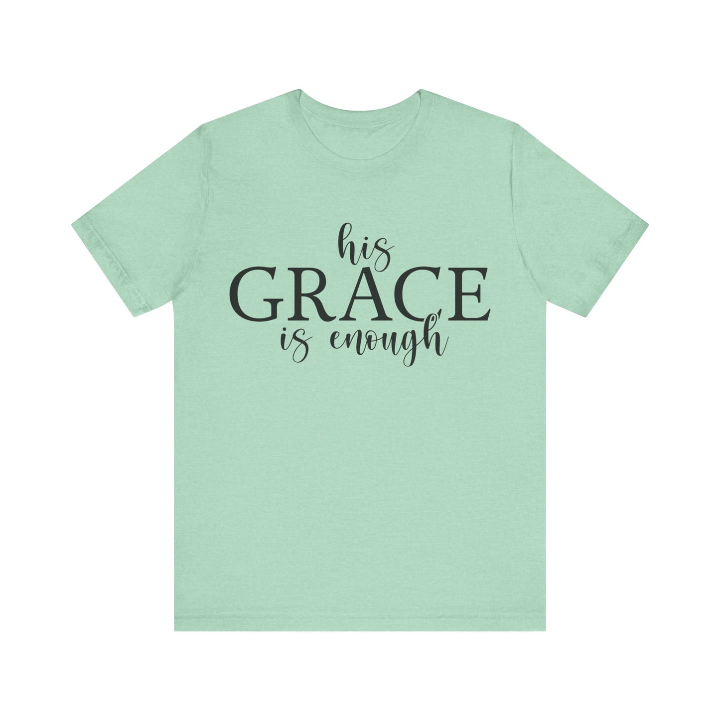 His Grace Is Enough